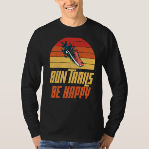 Camiseta Run Trails para feliz Marathon Runner