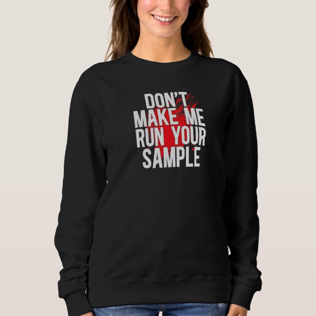 Camiseta Run Your Sample Forensic Scientist Forensic Scienc (Frente)