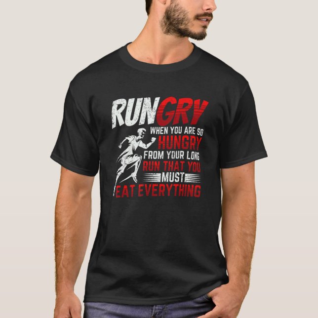 Camiseta Rungry  When You Are So Hungry After Your Long Run (Frente)
