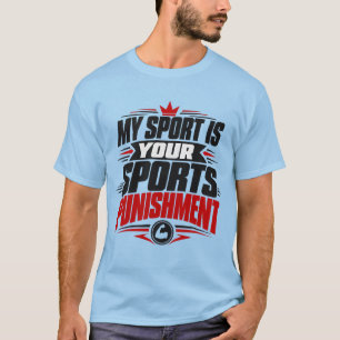 Camiseta Runner My Sport Is Your Sports Punishment