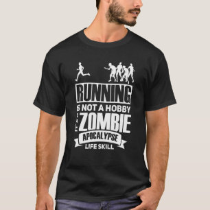 Camiseta Running Is Not A Hobby It S A Zombie Apocalypse Ru
