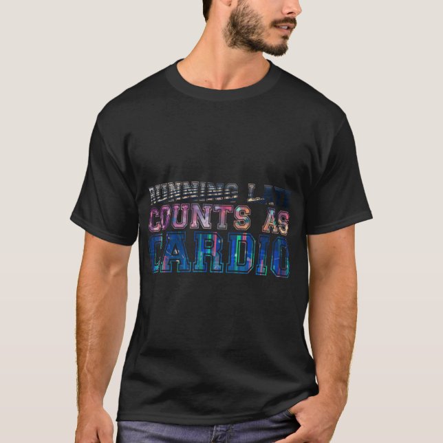 Camiseta Running Late Counts as Cardio boy funny (Frente)