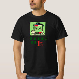Camiseta Running on 1% Funny Coffee Battery CharacterDesign