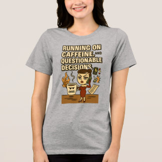 Camiseta Running on Caffeine & Questionable Decision Tri-Bl