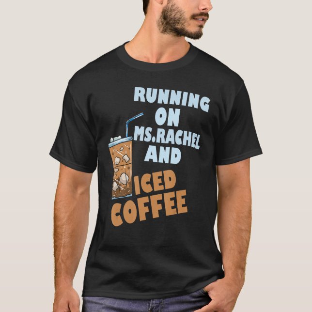 Camiseta Running on ms rachel and iced coffee (Frente)