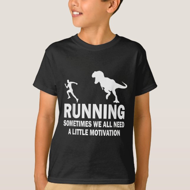 Camiseta Running Sometimes We All Need A Little Motivation  (Frente)