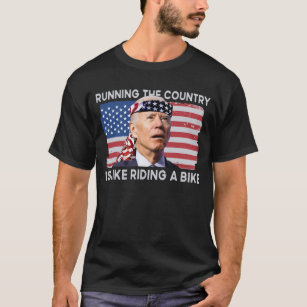 Camiseta Running The Country Is Like Riding A Bike Biden