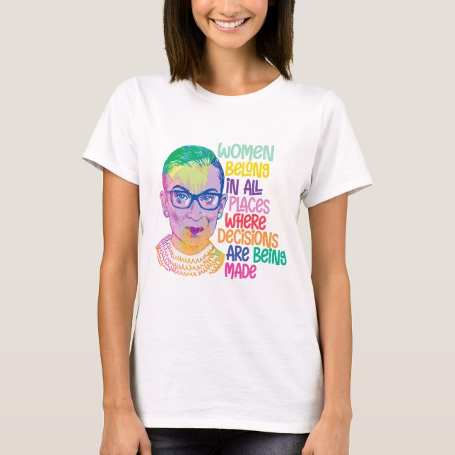 Camiseta Ruth Bader Ginsburg Mulheres Pertencem A Todos Os  (Frente)