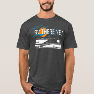 Camiseta RVing Viagem RV Lá Ainda