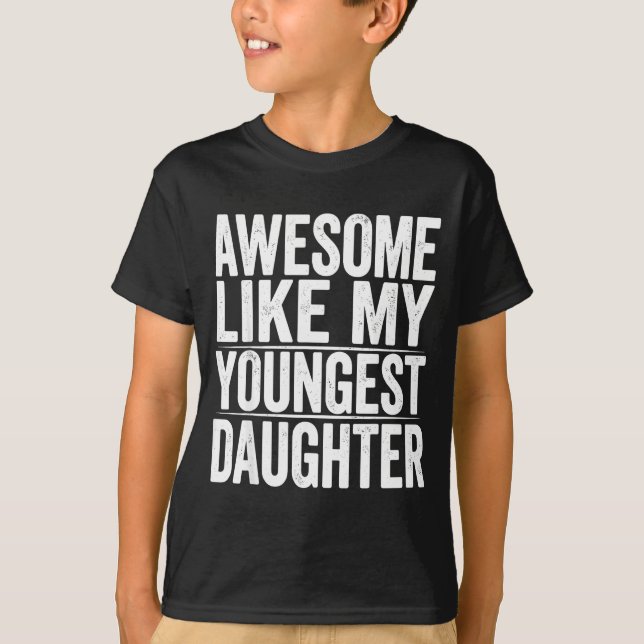 Camiseta s Day Like Daughter Youngest Mother Father Meme (Frente)