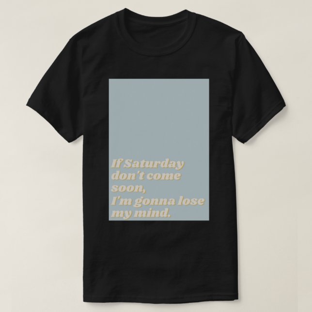 Camiseta Sábado por Sam Fender lyric. (Frente do Design)