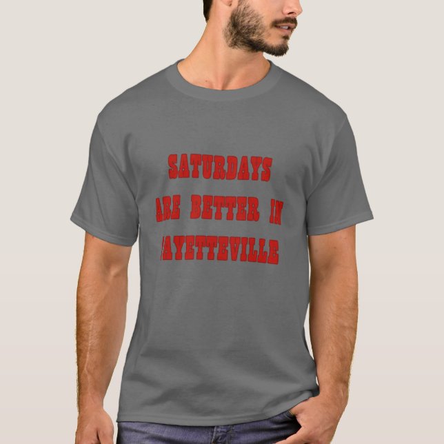 Camiseta Sábados São Melhores Em Fayetteville (Frente)