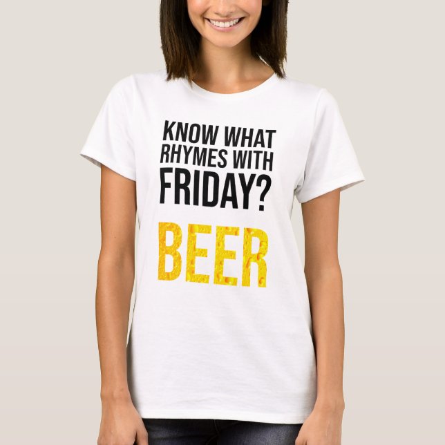 Camiseta Sabe Com O Que Rima Na Sexta-Feira?Cerveja (Frente)