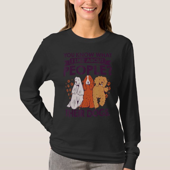 Camiseta Sabe O Que Eu Gosto Sobre As Pessoas Seus Cães Pet (Frente)