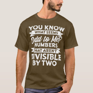 Camiseta Sabe O Que Me Parece Estranho