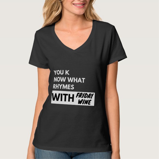 Camiseta Sabe O Que Rita Com As Mulheres De Sexta-Feira? (Frente)