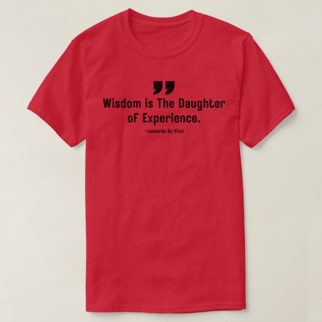 Camiseta Sabedoria é a filha da experiência Leonardo Da V (Frente do Design)