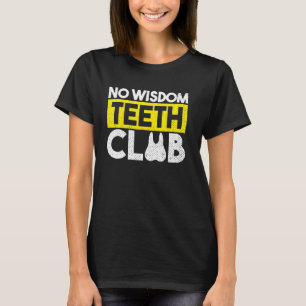 Camiseta Sabedoria Engraçada Cirurgia dentária Recuperação 