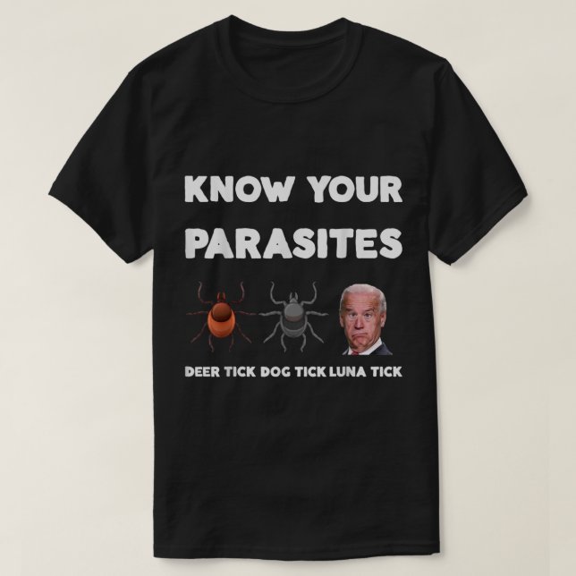 Camiseta Saber Que Seus Parasitas Anti-Biden Cheira Engraça (Frente do Design)