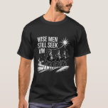 Camiseta Sábios Ainda O Procuram Natal Cristão Jesus<br><div class="desc">Sábios Ainda O Procuram Natal Cristão Jesus</div>
