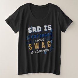 Camiseta Sad É O Swag Temporário Para Sempre