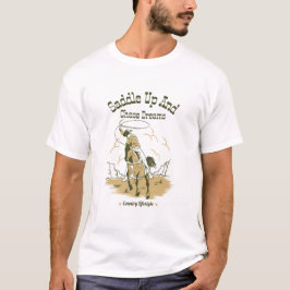 Camiseta 'Saddle Up And Chase Dreams'