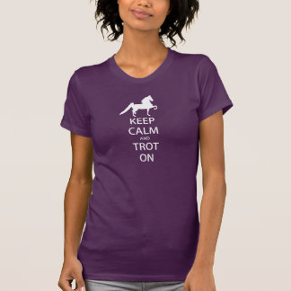 Camiseta Saddlebred - mantenha a calma e trote sobre