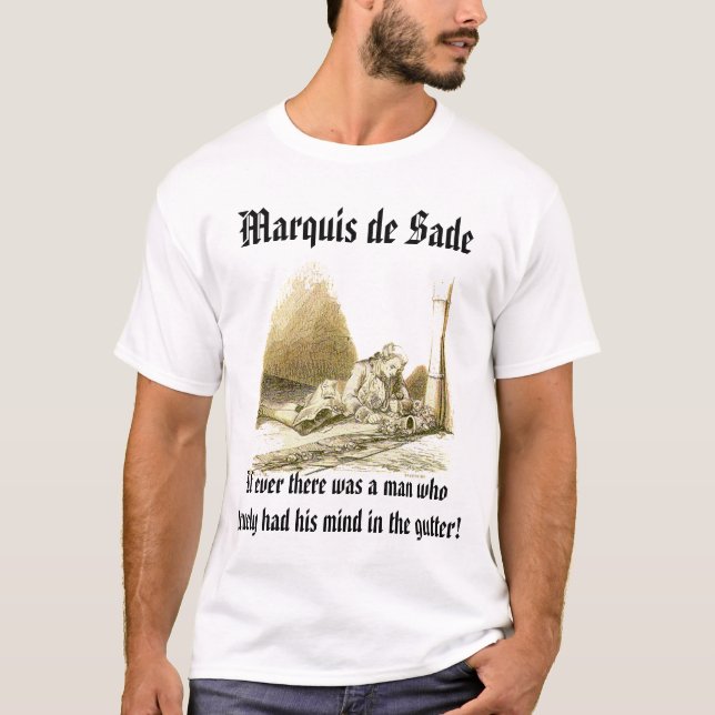 Camiseta sade-calha, Marquês de Sade, se sempre havia… (Frente)