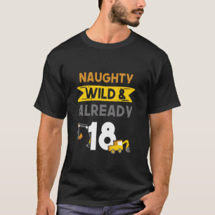 Camiseta Safado Selvagem & Já com 18 Aniversário Escavadeir