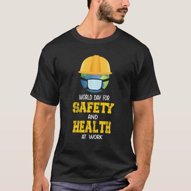 Camiseta Safety First World Day For Safety And Health At Wo (Frente)