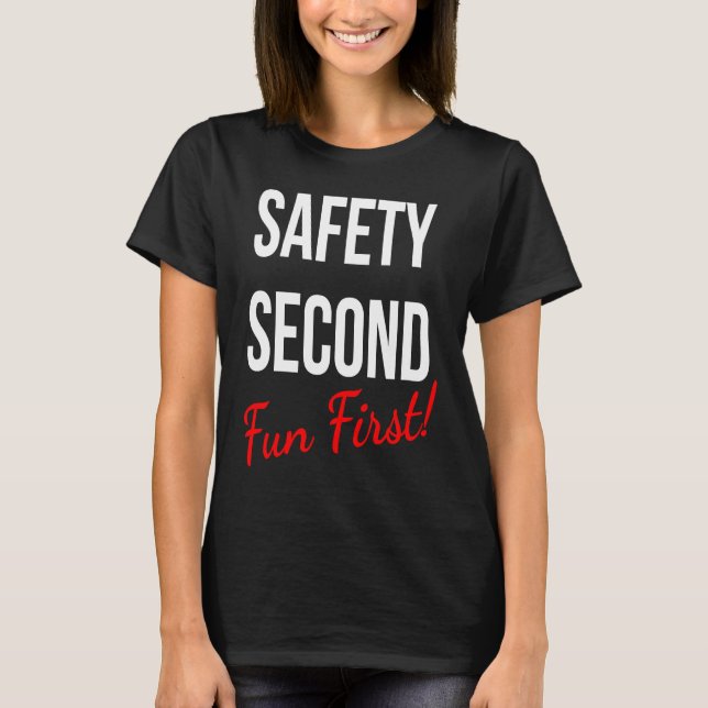 CAMISETA SAFETY SECOND FUN FIRST  WORK (Frente)