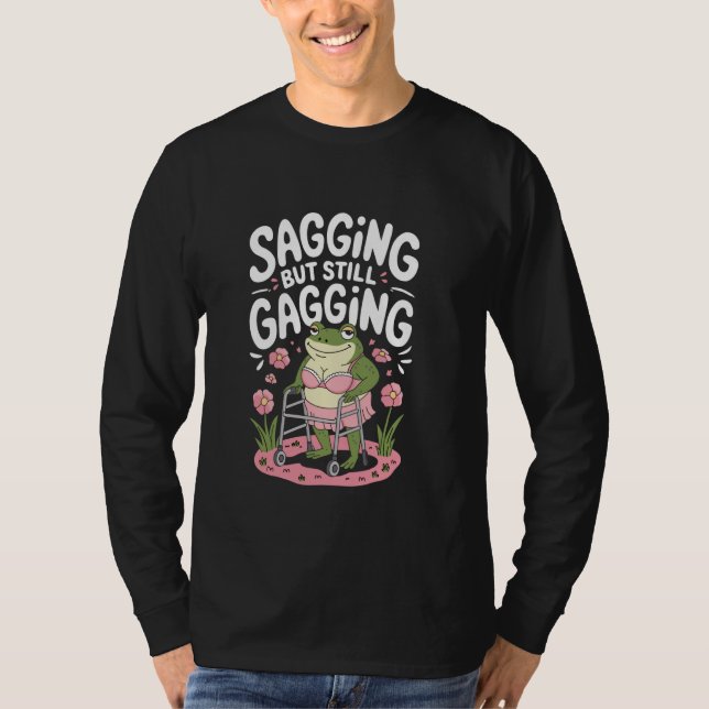 Camiseta Sagging Mas Ainda Gaging Sapo Engraçado Meme Gag S (Frente)