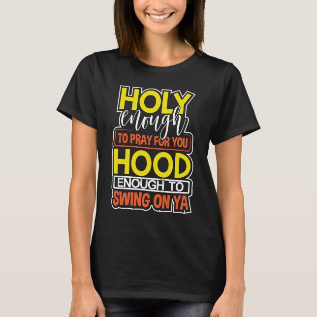 Camiseta Sagrado o suficiente para rezar em seu capuz o suf (Frente)