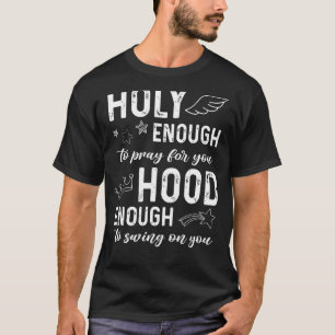 Camiseta Sagrado O Suficiente Para Rezar Por Sua Saúde O Su