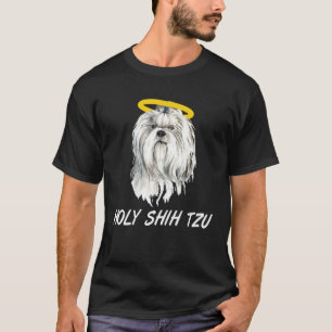 Camiseta Sagrado Shih Tzu Motivo de Cão Dizendo como um