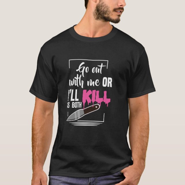 Camiseta Sai Comigo Ou Eu Mato Nós Dois Goth (Frente)