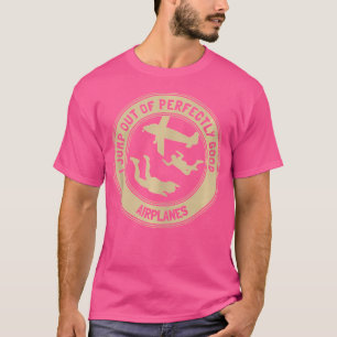 Camiseta Saí De Aviões Para Os Homens Que Desistiram