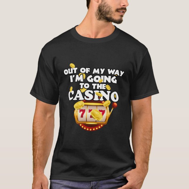 Camiseta Sai Do Meu Caminho Vou Ao Casino Las Vegas Ga (Frente)