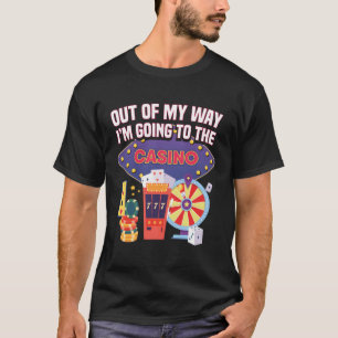 Camiseta Sai Do Meu Caminho Vou Ao Gambler Do Casino