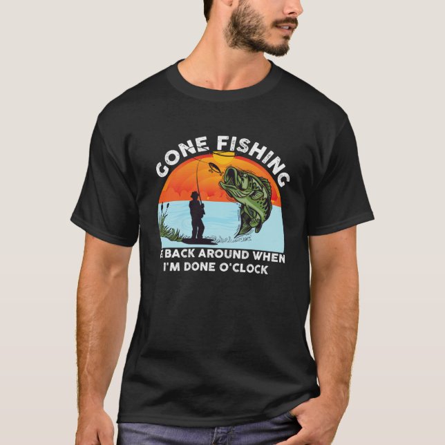 CAMISETA SAÍ PARA PESCAR VOLTO QUANDO EU TERMINAR O RELÓGIO (Frente)