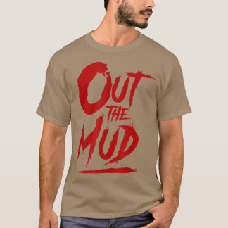 Camiseta Saia da lama, tire-a da lama, Motivação Hustle