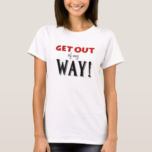 Camiseta Saia de minha maneira (as mulheres)