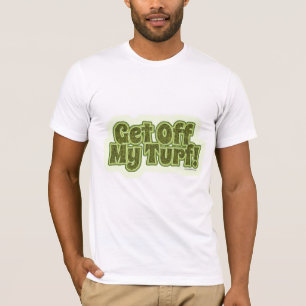Camiseta Saia Do Meu Turf!