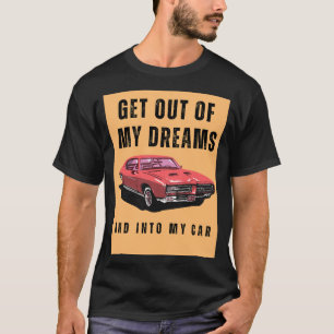 Camiseta Saia dos meus sonhos e entre no meu carro