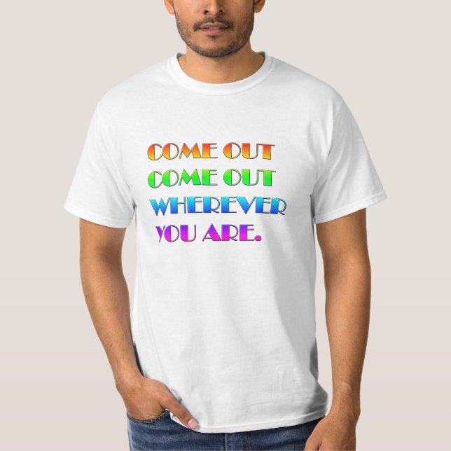 Camiseta Saído, saído, onde quer que você é (Frente)