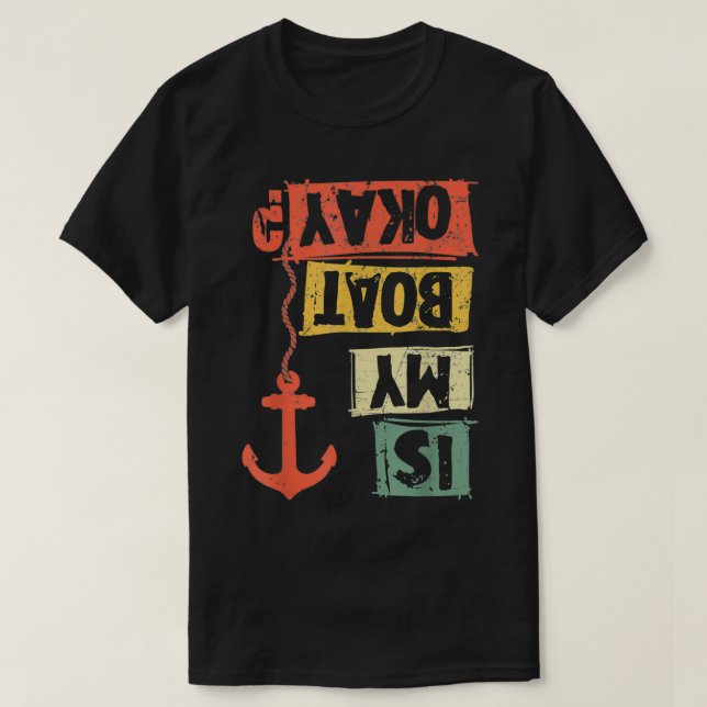 Camiseta Sailing Is My Boat Okay Sailor Sailboat Anchor Sai (Frente do Design)