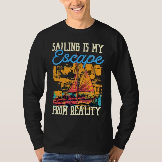 Camiseta Sailing Is My Escape From Reality Boat Sailing (Frente)