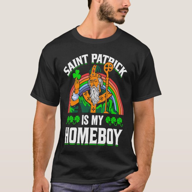 Camiseta Saint Patrick Is My Homeboy (Frente)
