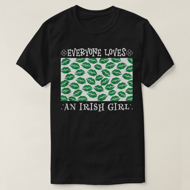 Camiseta Saint Patricks All ama An Irish Girl Rua Pat (Frente do Design)