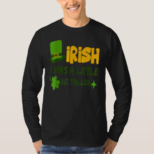 Camiseta Saint Patrick's Day Ireland I was A Little B